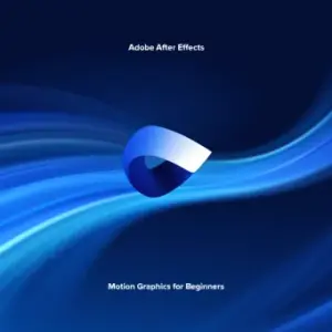 Adobe After Effects – Motion Graphics for Beginners